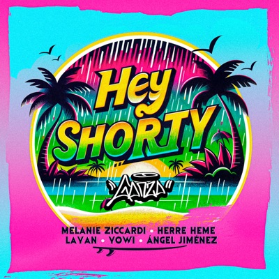 Hey Shorty (Remix (Challenge)) [feat. melanie ziccardi, Herre Heme, Layan Eyad, Yowi & Angel Jiménez] - Single