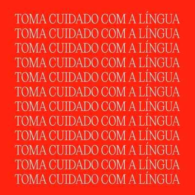 (Toma Cuidado Com A) Língua - Single