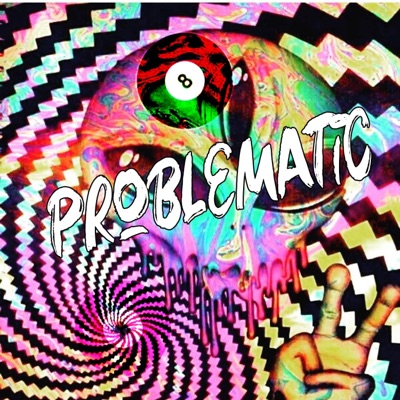Problematic - Single