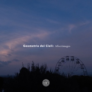 Geometria dei Cieli: Afterimages - EP