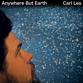 Anywhere But Earth Carl Les