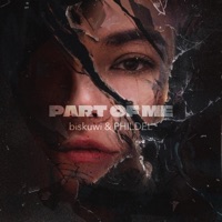 Part Of Me - Single - biskuwi & PHILDEL