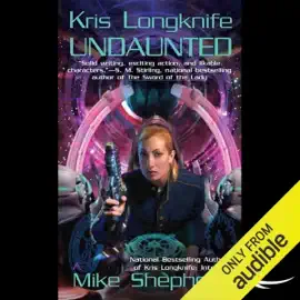 Undaunted: Kris Longknife, Book 7 (Unabridged)