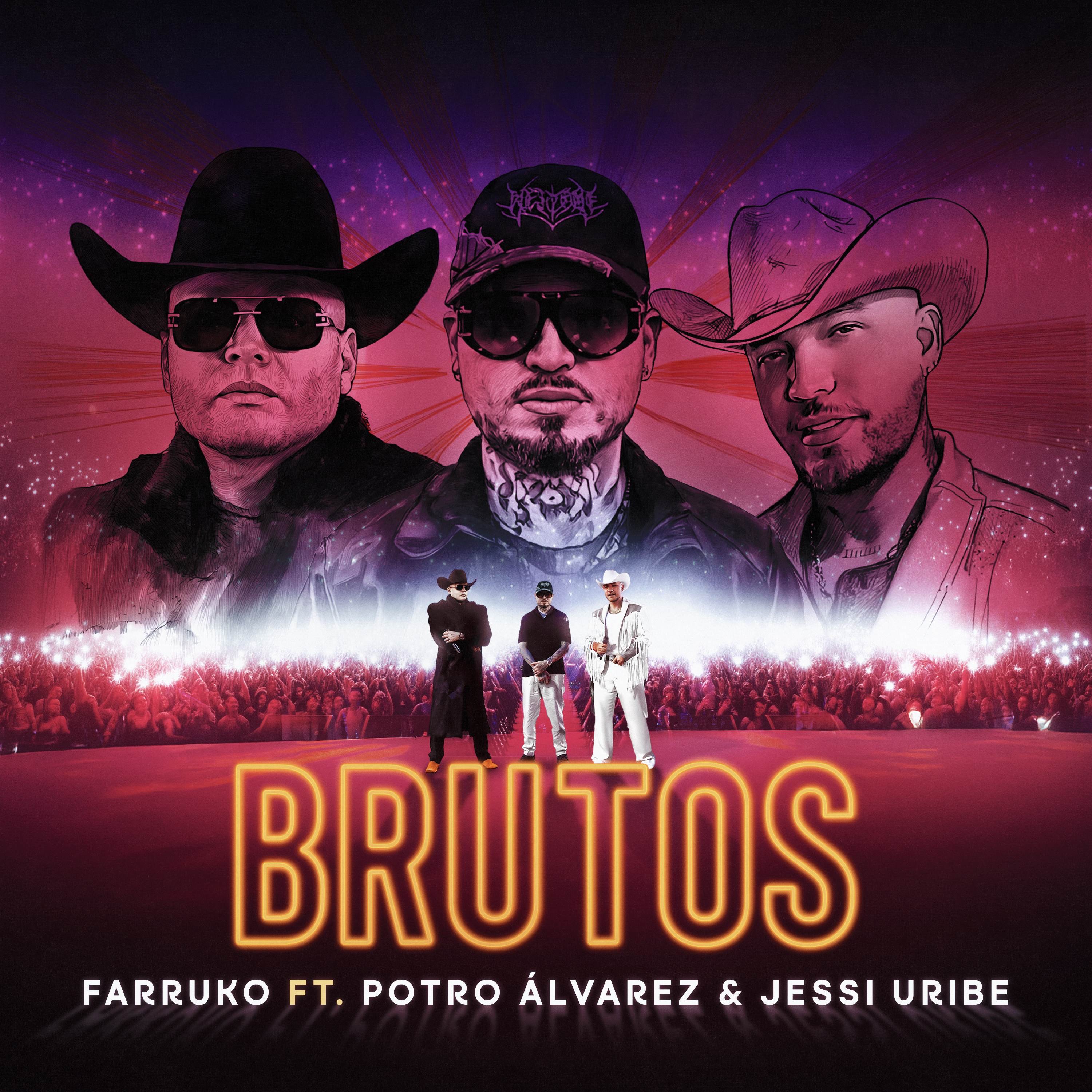 Jessi Uribe, Farruko, El Potro Alvarez - Brutos