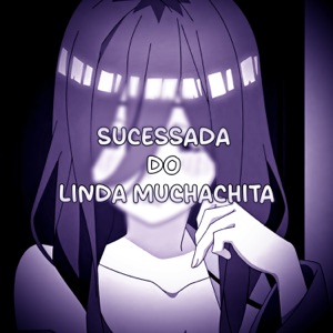 SUCESSADA DO LINDA MUCHACHITA - Single
