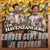 Zonder Cent Ben Je Geboren