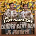 Zonder Cent Ben Je Geboren
