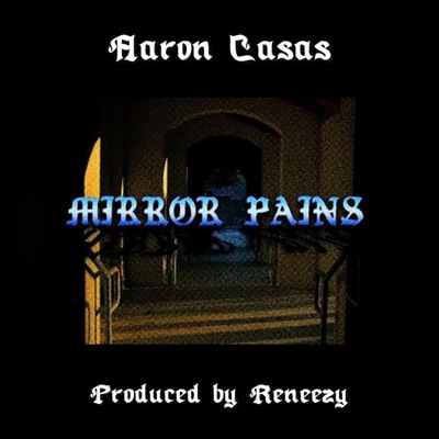 Mirror Pains (feat. K-Ram) - Single