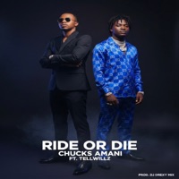 Ride or Die (feat. TellWillz) - Single - Chucks Amani