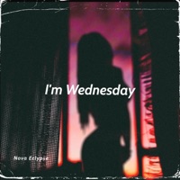 I'm Wednesday (feat. LexieRex & JaxTheHex) - Single - Nova Eclypse