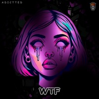 WTF - Single - Adictted