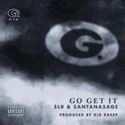 Go Get it (feat. $lr & Kid Kreep) - Single