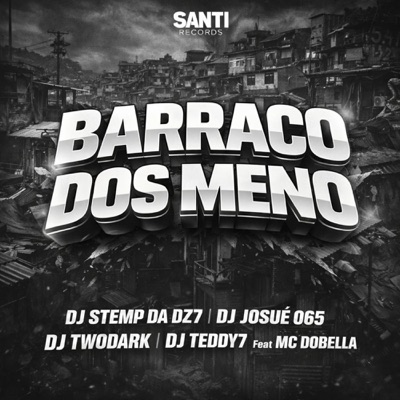 Barraco Dos Menor (feat. Mc Dobella) - Single