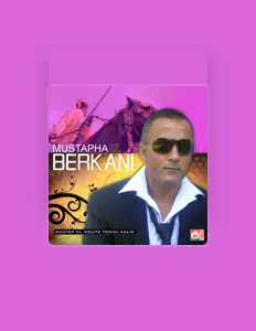 Mustapha El Berkaniを聴いたり、ミュージックビデオを鑑賞したり、経歴やツアー日程などを確認したりしましょう！