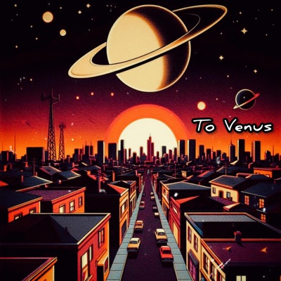 To Venus (feat. Wakai) - Single