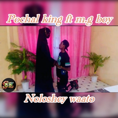 Noloshey waato (feat. The real M.g boy) - Single