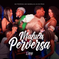 Maluca Perversa - Single - Mc Pedrosa, Mc Negralha & Dj Kik Prod