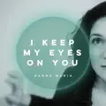 I Keep My Eyes On You