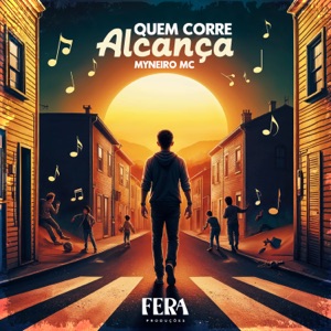 Quem Corre Alcança