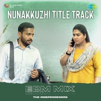 Nunakkuzhi Title Track (EDM Mix) - Single - Vaishnav Girish, Vishnu Shyam & Vinayak Sasikumar
