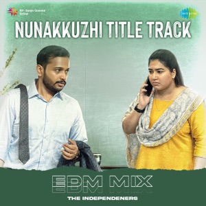 Nunakkuzhi Title Track (EDM Mix)