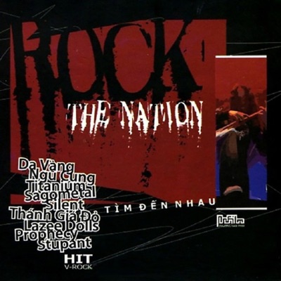 Rock The Nation - Tìm Đến Nhau