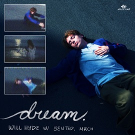 dream. (좋은 분위기) will hyde, Yented & MRCH