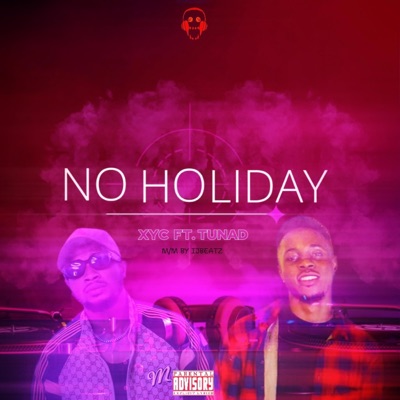 No Holiday (feat. TUNAD) - Single