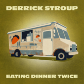 Cover to Derrick Stroup’s Eating Dinner Twice