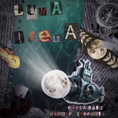 Luna Llena (feat. CAMINO INDOMITO) - Single