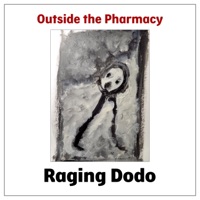 Outside the Pharmacy - Single - Raging Dodo