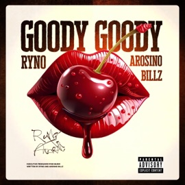 Goody Goody (feat. Arosino) Ryno
