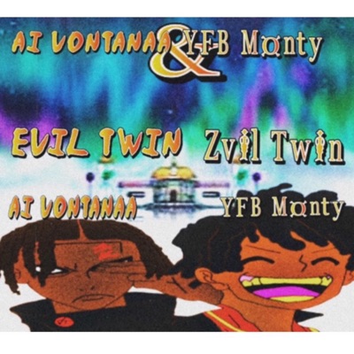 Evil twin zvil twin (feat. àiVontanaa!)