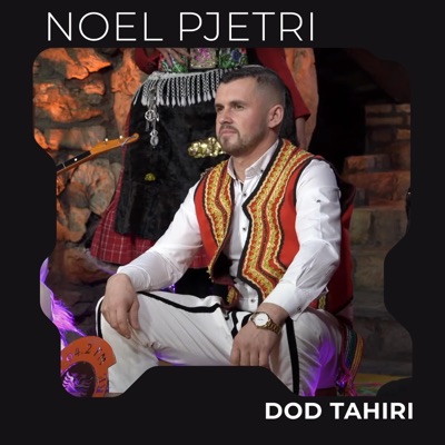 Noel Pjetri - Dod Tahiri