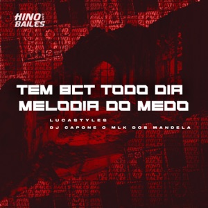 Tem Bct Todo Dia Melodia do Medo