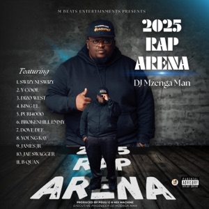 2025 Rap Arena (feat. Swizy Ni Swizy, Y-Cool, Dizo West, King EL, Puri4000, BrokenHill Emmy, Dove Dee, Young Kay, James JR, Jae Swagger & B Quan Phamaika) - EP