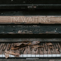 I'm Waiting (Acoustic Mix) - Single - Stage Rockers