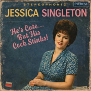 He's Cute But His Cock Stinks (1956) (feat. Jessica Singleton) - Lost Vinyl Revival