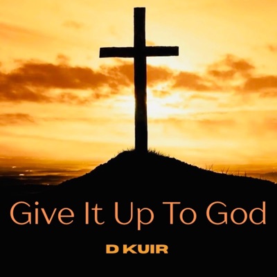 Give It Up To God - Single
