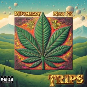Trips (feat. Mbchizzy & Man Pk)