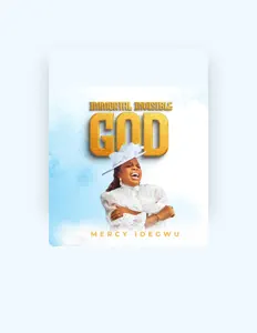 Listen to Mercy Idegwu, watch music videos, read bio, see tour dates & more!