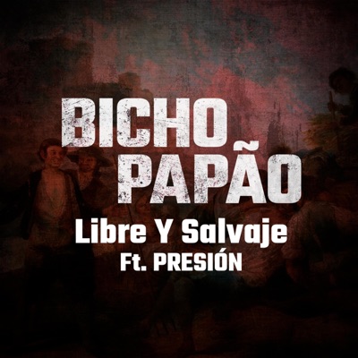 Libre y Salvaje (feat. Presión) - Single