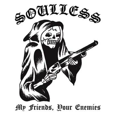 Escucha My Friends, Your Enemies - EP de Soulless