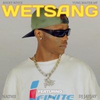Wetsang (feat. Rocky Royce, Nathii & Dj Jayjay) - Single - Yung Waiter MP