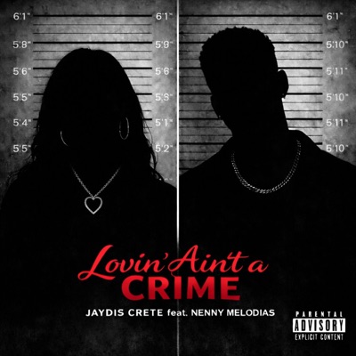 Lovin' Ain't a Crime (feat. Nenny Melodias) - Single