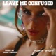 Leave Me Confused Single