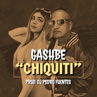 Chiquiti - Single - DJ Pedro Fuentes & gashbe