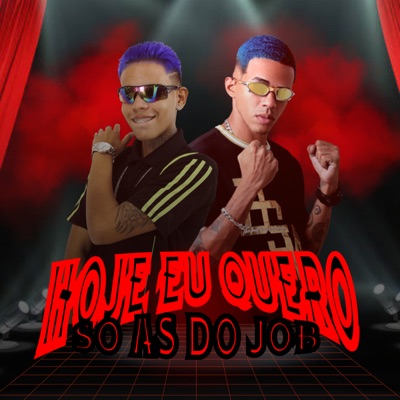 Hoje Eu Quero Só as do Job (Remix) [feat. Maneiro Na Voz] - Single
