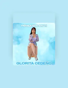 收听 Glorita Cedeño、观看音乐视频、阅读小传、查看巡演日期等 ！