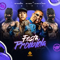 Festa Proibida - Single - MC Ryanzinho, MC Todyz & DJ Dan Tá Ligado